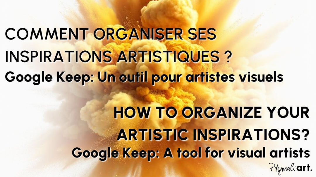 Comment organiser ses inspirations artistiques? Google Keep: Un outil pour artistes visuels